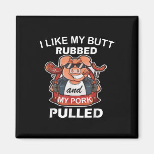 Ich mag meinen Hintern Rubbed&amp; mein Schwein ge Magnet