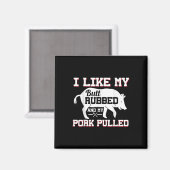 Ich mag meinen Hintern Rubbed Funny Grilling Grill Magnet (Vorderseite/Rückseite)