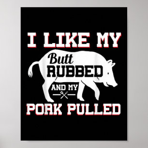 Ich mag meinen Hintern Rubbed Funny Grilling Grill Poster