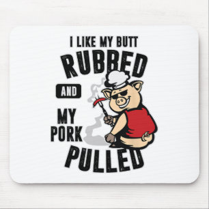 Ich mag meinen Hintern Rubbed und mein Schweinefle Mousepad