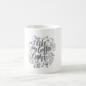 Ich mag meinen Kaffee hell Kaffeetasse (Mittel)