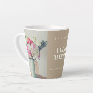 „Ich mag meinen Kaffee, ich mag mich selbst“ Zitat Milchtasse