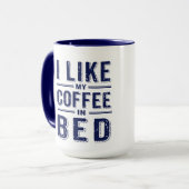 Ich mag meinen Kaffee im Bed Blue Text Tasse (Vorderseite Links)
