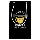 Ich mag meinen Kaffee starken Funny Drink Pun Dark Kleine Geschenktüte (Vorderseite)