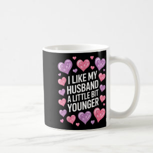 Ich mag meinen Mann ein bisschen jünger Lustiger S Kaffeetasse