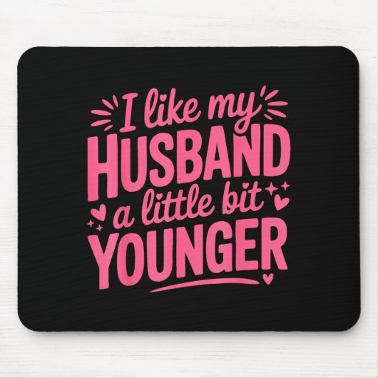 Ich mag meinen Mann ein bisschen jünger Lustiges P Mousepad (Vorne)
