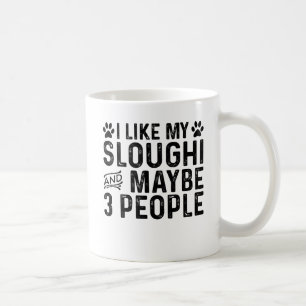 Ich mag meinen Sloughi und 3 Leute Kaffeetasse