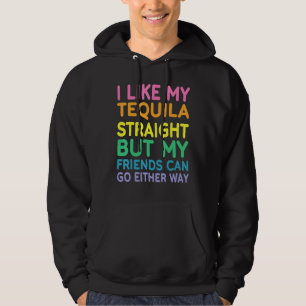 Ich mag meinen Tequila-Straight LGBT Pride Gay Les Hoodie