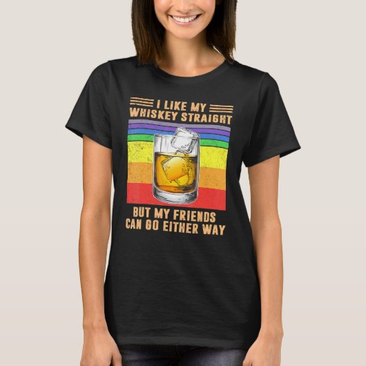 Ich mag meinen Whiskey direkt, aber meine Freunde T-Shirt (Vorderseite)