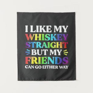 Ich mag meinen Whiskey direkt, aber meine Freunde Wandteppich