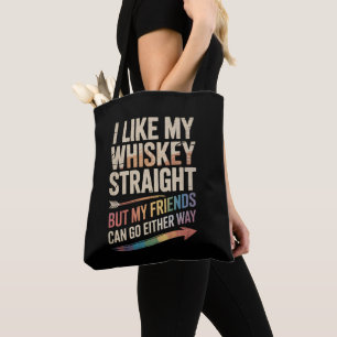 Ich mag meinen Whiskey straight, aber meine Freund Tasche