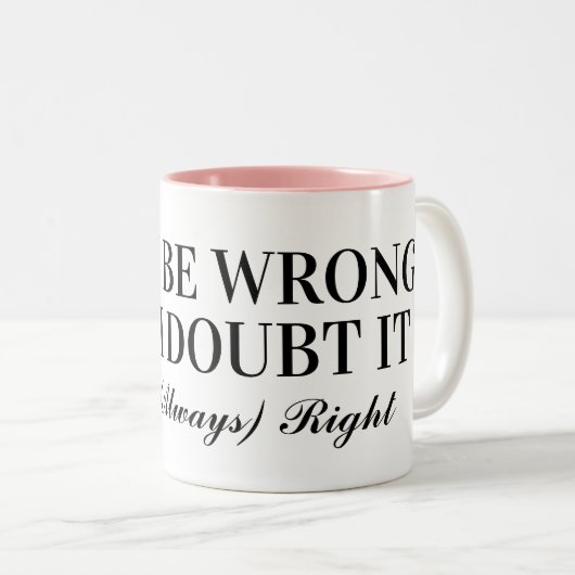 Ich mag mich irren, aber ich bezweifle, dass Frau Zweifarbige Tasse (VorderseiteRechts)