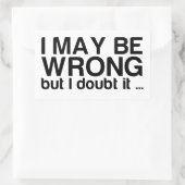 Ich mag mich irren, aber ich bezweifle es rechteckiger aufkleber (Tasche)