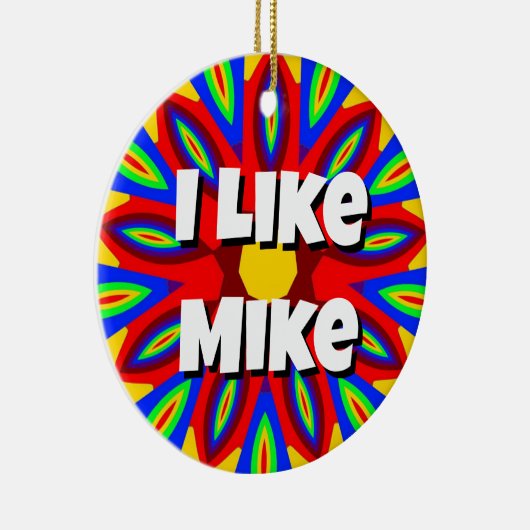 Ich mag Mike Keramik Ornament (Rechts)