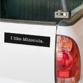 "Ich mag Missoula." Autoaufkleber (Auf Lkw)
