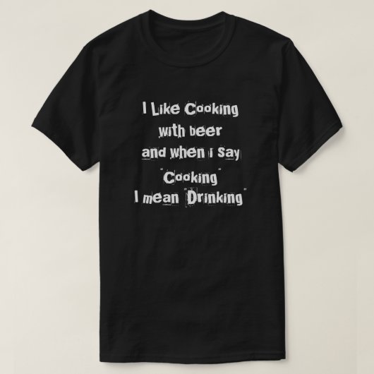 Ich mag mit "Bier " kochen T-Shirt (Design vorne)
