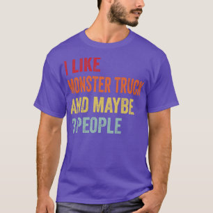 Ich mag Monster LKW Vielleicht 3 Leute T-Shirt