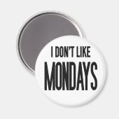 Ich mag Montag nicht Magnet (Vorderseite/Rückseite)