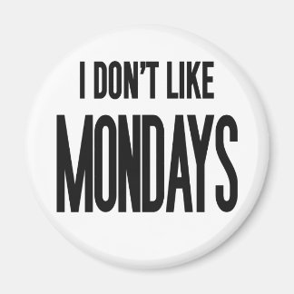 Ich mag Montag nicht Magnet