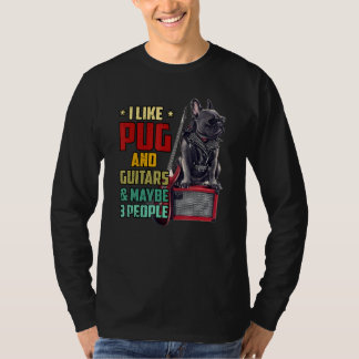 Ich mag Mops und Gitarre und vielleicht drei Leute T-Shirt