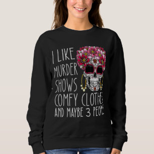 Ich mag Mord zeigt komfortable Kleidung und vielle Sweatshirt
