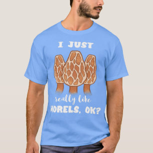Ich mag Morels Funny Mushroom Fungi Edi T-Shirt