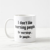 Ich mag Morgenmenschen nicht Kaffeetasse (Links)