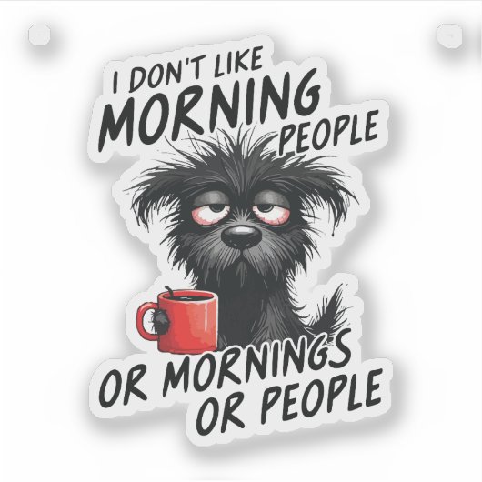 Ich mag Morgenmenschen oder Morgen oder Menschen n Aufkleber (Vorderseite)