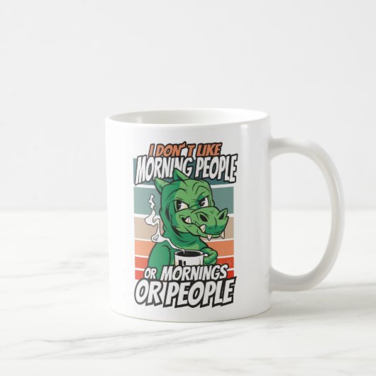 Ich mag Morgenmenschen oder Morgen oder Menschen n Kaffeetasse (Rechts)