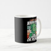 Ich mag Morgenmenschen oder Morgen oder Menschen n Kaffeetasse (VorderseiteRechts)