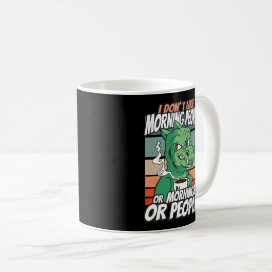 Ich mag Morgenmenschen oder Morgen oder Menschen n Kaffeetasse (VorderseiteRechts)