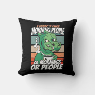 Ich mag Morgenmenschen oder Morgen oder Menschen n Kissen