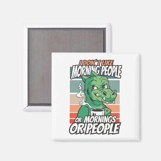 Ich mag Morgenmenschen oder Morgen oder Menschen n Magnet (Vorderseite/Rückseite)