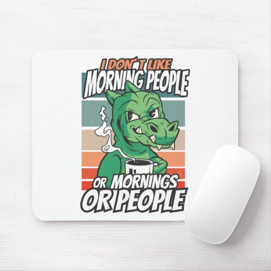 Ich mag Morgenmenschen oder Morgen oder Menschen n Mousepad (Mit Mouse)