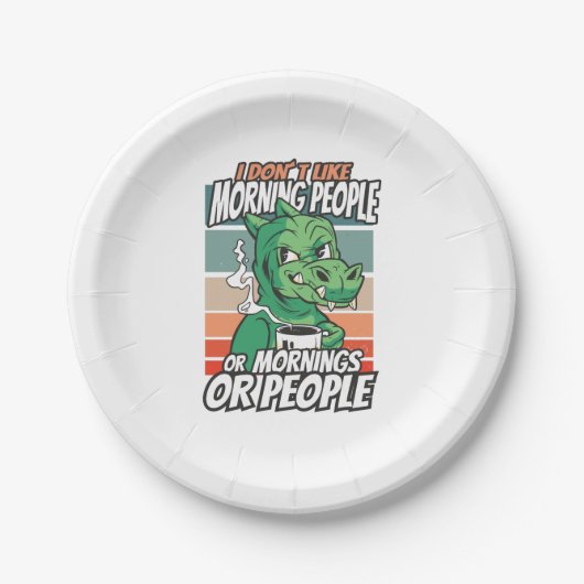 Ich mag Morgenmenschen oder Morgen oder Menschen n Pappteller (Vorderseite)