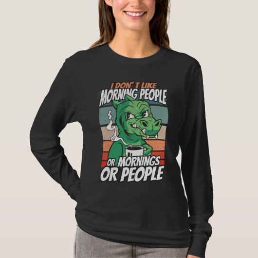 Ich mag Morgenmenschen oder Morgen oder Menschen n T-Shirt (Vorderseite)