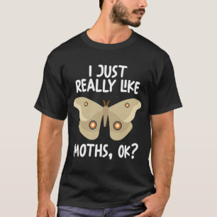 Ich mag Moths einfach so. T-Shirt