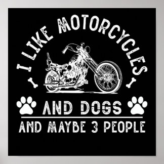 ICH MAG MOTORRAD UND HUND UND VIELLEICHT 3 PERSONE POSTER