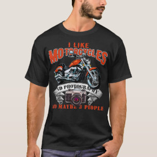 Ich mag Motorräder und Fotografie und vielleicht 3 T-Shirt