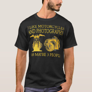 Ich mag Motorräder und Fotografie und vielleicht 3 T-Shirt