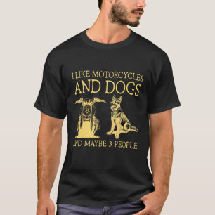 Ich mag Motorräder und Hunde und vielleicht 3 Leu T-Shirt