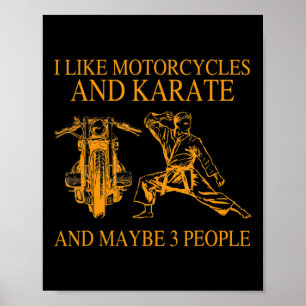 Ich mag Motorräder und Karate und vielleicht 3 Leu Poster