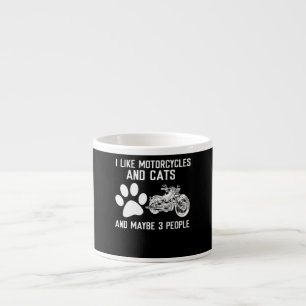 Ich mag Motorräder und Katzen Kunstgeschenk Espressotasse