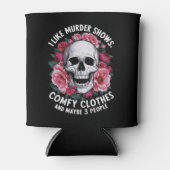 Ich mag Murder Shows Comfy Kleidung lustige Hallow Dosenkühler (Vorderseite)