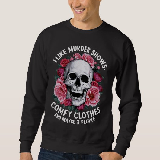 Ich mag Murder Shows Comfy Kleidung lustige Hallow Sweatshirt (Vorderseite)