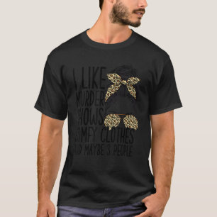 Ich mag Murder Shows Comfy Kleidung und vielleicht T-Shirt