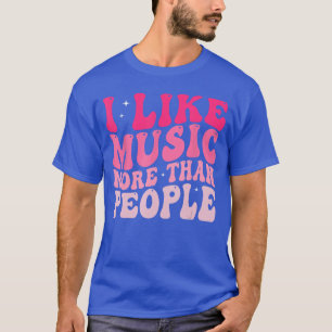 Ich mag Musik lieber als Menschen Lustige Musiker T-Shirt