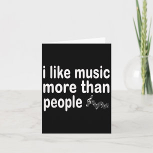 Ich mag Musik mehr als Menschen Kunst Einfache Mus Karte