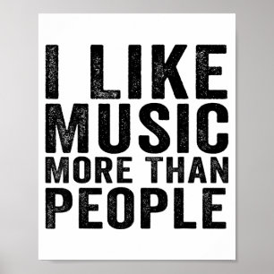 Ich mag Musik mehr als Menschen Lustige Musiker sa Poster