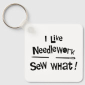 Ich mag Needlework Schlüsselanhänger (Vorderseite)